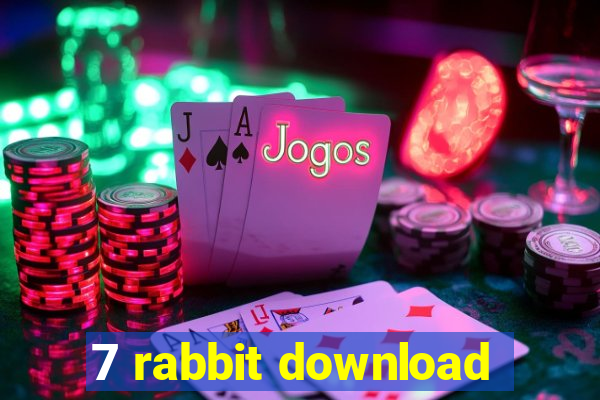 7 rabbit download